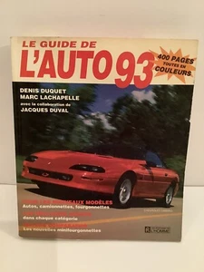 LE GUIDE DE L'AUTO 93 JACQUES DUVAL DENIS DUQUET FRENCH EDITIONS DE L'HOMME 1992 - Picture 1 of 6
