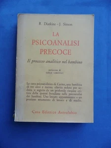DIATKINE-SIMON-PSICOANALISI PRECOCE-PROCESSO ANALITICO NEL BAMBINO-ASTROLABIO - Picture 1 of 1