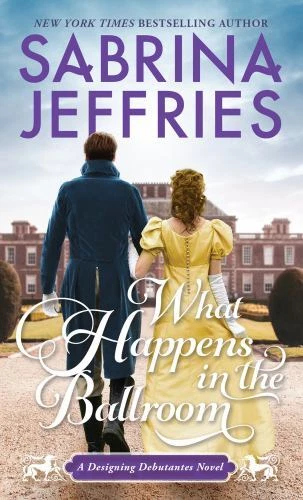 What Happens in the Ballroom by Sabrina Jeffries (2023, Mass Market)
