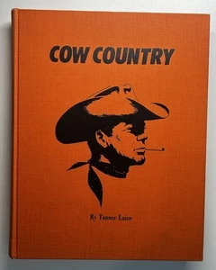 Vintage 1969 “Cow Country” 1st Edition by Tanner Laine Pioneer Book - Imagen 1 de 20
