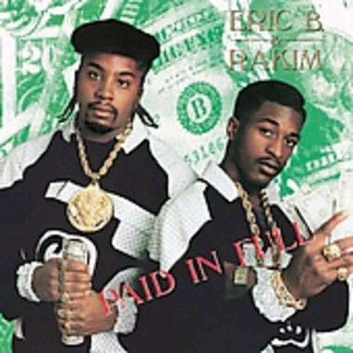 Eric B. & Rakim : Paid in Full by Eric B & Rakim (CD, 2005)