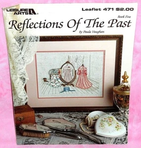 Leisure Arts Reflections Of The Past Cross Stitch Chart Leaflet Paula Vaughan - Picture 1 of 3