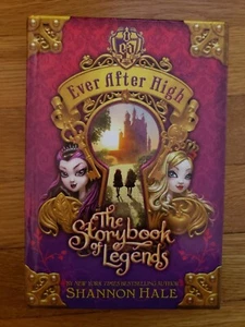 Ever after High Ser.: The Storybook of Legends by Shannon Hale (2013, Hardcover) - Picture 1 of 2