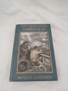 The Man Who Ended War; Hollis Godfrey; First Edition First Printing; 1908 - Picture 1 of 4