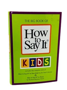 The Big Book of How to Say It To Your Kids and Teens by P. Coleman, R.Heyman New - Imagen 1 de 21