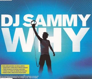DJ SAMMY - Why (UK 6 Track Enhanced CD Single) - Picture 1 of 1