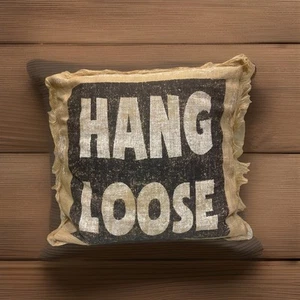 Hang Loose Burlap Throw Pillow Removible Cover Square Fringe Funny Beach House - Picture 1 of 3