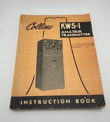 ORIGINAL COLLINS KWS-1 AMATEUR TRANSMITTER INSTRUCTION BOOK / MANUAL RARE!! - Image 1 of 4
