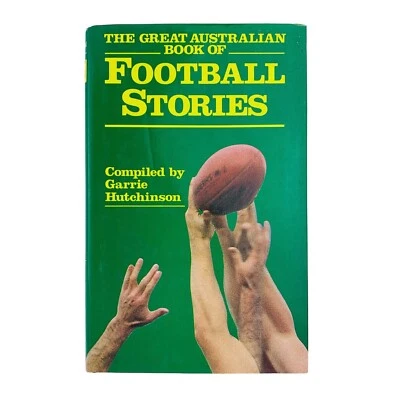 The Great Australian Book Of Football Stories  Garrie Hutchinson Hardcover Book - image 1 of 4