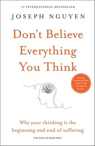 Don’t Believe Everything You Think by Joseph Nguyen – Self-Help & Mindfulness Bo - Picture 1 of 1