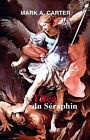 Thea du Seraphin By Mark A Carter - New Copy - 9781480141452