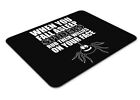 Spiders Rub Their Willies On Your Face Funny Mousemat Office Rectangle Mouse