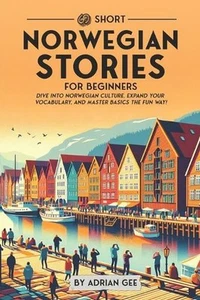 69 Short Norwegian Stories for Beginners: Dive Into Norwegian Culture, Expand Yo - Picture 1 of 1