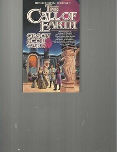 ORSON SCOTT CARD - THE CALL OF EARTH - ;HOMECOMING: VOLUME 2