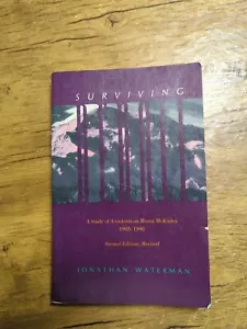 Surviving Denali by Jonathan Waterman Accidents on Mount McKinley 1903-1990 2nd - Picture 1 of 3