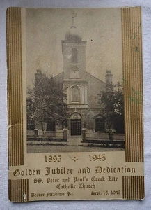 SS PETER AND PAUL'S GREEK RITE CHURCH GOLDEN JUBILEE 1895-1945 BEAVER MEADOWS PA - Picture 1 of 4