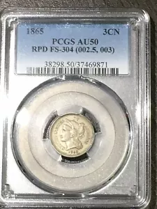 1865 3CN PCGS AU50 RPD FS-304 1 this lvl w/Only 8 highr - RicksCafeAmerican.com - Picture 1 of 11