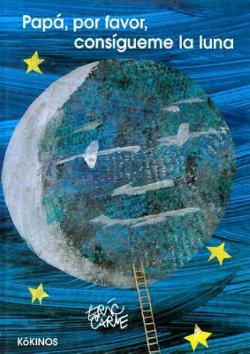 Papá, por favor, consigueme la luna/ Papa, Please Get The Moon For Me (Spanish - image 1 of 1