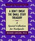 A Don't Sweat The Small Stuff Treasur- 9780786866236, Hardcover, Richard Carlson
