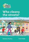 Level 3 Who Cleans The Streets? By Barbara Mackay (English) Paperback Book