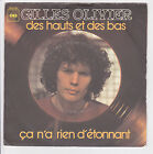 Gilles Olivier Vinyle 45T Ca N'a Rien D'etonnant - Des Hauts Des Bas - Cbs 2381