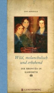 Ann Dinsdale: Wild, melancholisch und erhebend: Die Brontës in Haworth - Foto 1 di 1