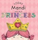 Today Mandi Will Be A Princess By Croyle, Paula -Hcover