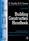 Building Construction Handbook, Roy Chudley, Roger Greeno BA(Hons.)  FCIOB  FIPH