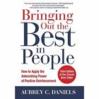 Bringing Out the Best in People: How to Apply the Aston - Paperback NEW Daniels,
