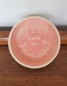 Vintage Australian Diana Pottery Ashtray Put It In Here Not On The Bloody Carpet - Picture 1 of 6