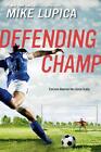 Defending Champ by Mike Lupica (English) Paperback Book
