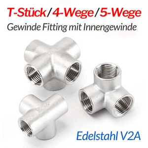 Edelstahl Gewinde Fitting T-Stück / 4-Wege / 5-Wege mit Innengewinde IG V2A - Picture 1 of 32