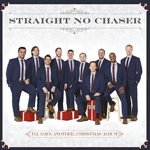 Straight No Chaser - I'll Have Another...Christmas Album [CD] - Image 1 of 1