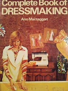 Vintage 70s Dressmaking Sewing Book Apparrell Complete Book Ann Mactaggart - Imagen 1 de 7