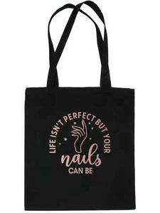 Life Isn't perfect Nails Can Be Nail Salon Tragetasche Geschenk wiederverwendbare Einkaufstasche - Bild 1 von 9