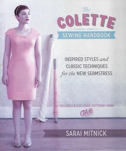 Colette Sewing Handbook Inspired Styles & Classic Techniques Mitnick w/ patterns - Picture 1 of 2