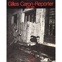 Gilles Caron, reporter de Caron, Gilles | Livre | état bon