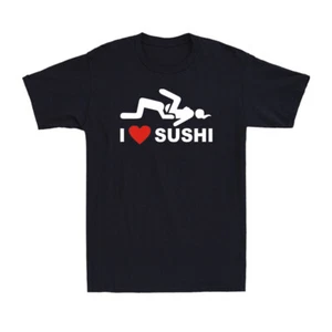 I Love Sushi People Life Funny Cool Adult Life Sarcastic Men's T-Shirt - Picture 1 of 10