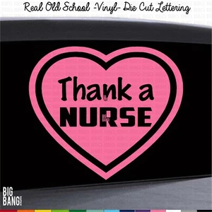 Thank a Nurse Decal Sticker Hero RN ICU ER NP OR MS LPN Funny Laptop Car Window - Picture 1 of 3