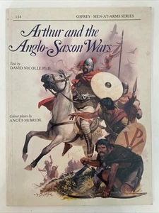 Arthur and the Anglo-Saxon Wars by David Nicolle (1984, Trade Paperback) - Foto 1 di 2