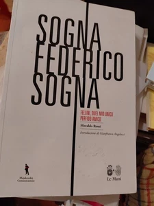 Moraldo Rossi Sogna Federico sogna (Fellini) Le Mani ed. 2011 - Picture 1 of 5