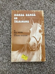 Horse Sense In Training by Rick Meyer and Winona Walton, 1990, Equestrian, Horse - Picture 1 of 5