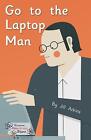  Go to the Laptop Man by Atkins Jill  NEW Paperback  softback