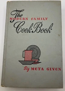The Modern Family vintage Cook Book 1958 Hardcover by Meta Given - Foto 1 di 9