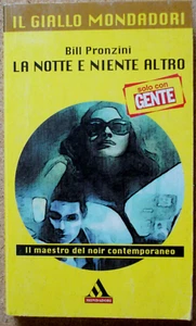 LIBRO LA NOTTE E NIENTE ALTRO Bill Pronzini 2002 IL GIALLO MONDADORI GENTE. - Picture 1 of 3
