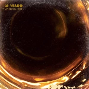 M. Ward Supernatural Thing (CD) Album - Picture 1 of 1