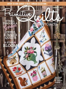 {PRIMITIVE QUILTS & PROJECTS MAGAZINE} ~ "SUMMER 2021" (4 issues pls. contact) - Picture 1 of 12