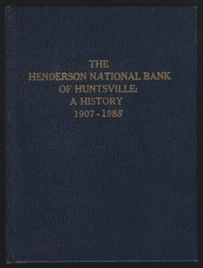Henderson National Bank Huntsville Alabama History 1907-1985 Andrew Dunar - Picture 1 of 1