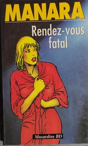 MANARA - RENDEZVOUS FATAL - LA MUSARDINE BD - 1998 - TASCHE - SEHR GUTER ZUSTAND - Bild 1 von 14