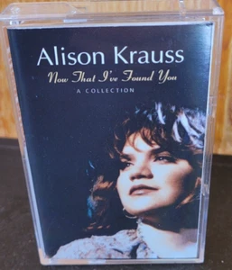 Now That I've Found You A Collection Alison Krauss Cassette Tape Tested - Picture 1 of 9
